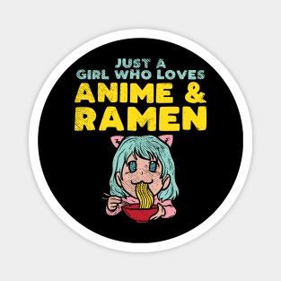 Just A Girl Who Loves Anime And Ramen Magnet